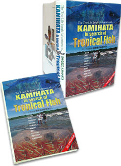The True-Life Jungle Adventure of ¨ KAMIHATA in search of Tropical Fish